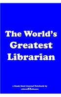 The World's Greatest Librarian