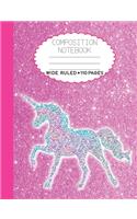 Composition Notebook: Unicorn Composition Notebook for Teens Girls Pink Fantasy Back to School Suplies