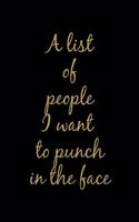 A List of People I Want to Punch in the Face