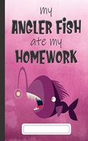 My Angler Fish Ate My Homework