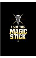 I Got the Magic Stick: Funny Sport Quotes Journal for Team Player, Athlets, Shooting, School Club & Coaching Fans - 6x9 - 100 Blank Lined Pages