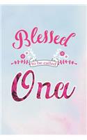 Blessed to Be Called Ona: Family Grandma Women Mom Memory Journal Blank Lined Note Book Mother's Day Holiday Gift