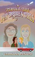Perfect Life for Bobbie's Girls