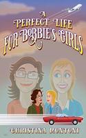 A Perfect Life for Bobbie's Girls