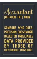 Accountant [uh-koun-tnt] Noun