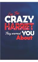 I'm The Crazy Harriet They Warned You About