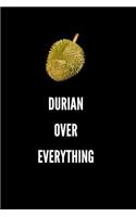 Durian Over Everything
