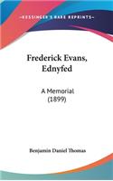 Frederick Evans, Ednyfed: A Memorial (1899)