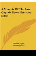 A Memoir Of The Late Captain Peter Heywood (1832)