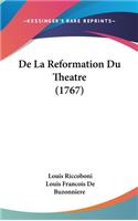 De La Reformation Du Theatre (1767)