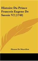 Histoire Du Prince Francois Eugene de Savoie V2 (1740)