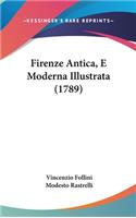 Firenze Antica, E Moderna Illustrata (1789)