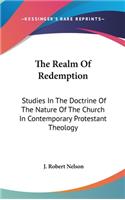 Realm Of Redemption: Studies In The Doctrine Of The Nature Of The Church In Contemporary Protestant Theology
