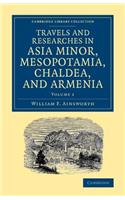 Travels and Researches in Asia Minor, Mesopotamia, Chaldea, and Armenia