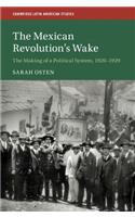 The Mexican Revolution's Wake