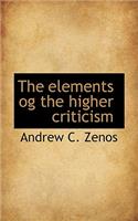 The Elements Og the Higher Criticism