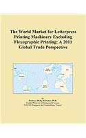 The World Market for Letterpress Printing Machinery Excluding Flexographic Printing