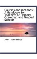 Courses and Methods: A Handbook for Teachers of Primary, Grammar, and Graded Schools
