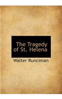 The Tragedy of St. Helena