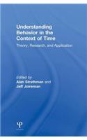 Understanding Behavior in the Context of Time: Theory, Research, and Application