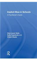 Implicit Bias in Schools: A Practitioner’s Guide