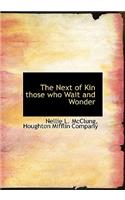 The Next of Kin Those Who Wait and Wonder