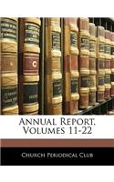 Annual Report, Volumes 11-22