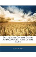 Discourses On the Duties and Consolations of the Aged