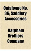 Catalogue No. 36; Saddlery Accessories