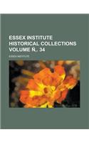 Essex Institute Historical Collections Volume N . 34