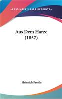 Aus Dem Harze (1857)