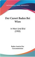 Der Curort Baden Bei Wien