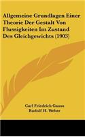 Allgemeine Grundlagen Einer Theorie Der Gestalt Von Flussigkeiten Im Zustand Des Gleichgewichts (1903)