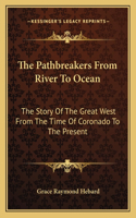 The Pathbreakers From River To Ocean