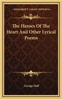 The Heroes of the Heart and Other Lyrical Poems
