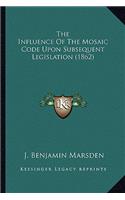 Influence of the Mosaic Code Upon Subsequent Legislation (1862)