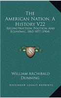 The American Nation, a History V22