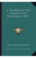 A Handbook For Farmers And Dairymen (1897)