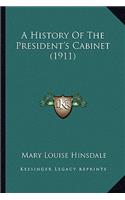 A History of the President's Cabinet (1911)