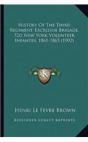 History of the Third Regiment, Excelsior Brigade, 72d New York Volunteer Infantry, 1861-1865 (1902)