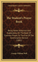 The Student's Prayer Book