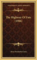 The Highway of Fate (1906)