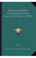 Exercitationes Grammaticae In Psal. I Et Gen. I (1702): (Latin)