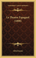 Le Theatre Espagnol (1898)