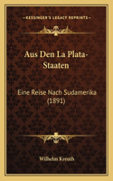 Aus Den La Plata-Staaten