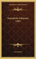 Neuarabische Volkspoesie (1902)