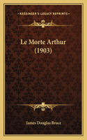 Le Morte Arthur (1903): (English)