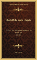 Chants De La Sainte-Chapelle