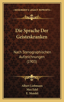 Die Sprache Der Geisteskranken
