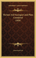 The Suez And Nicaragua Canal Plans Considered (1856)